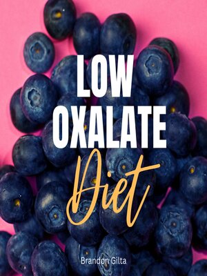 cover image of Low Oxalate Diet